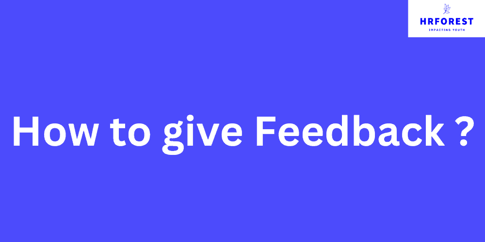 How to give Feedback